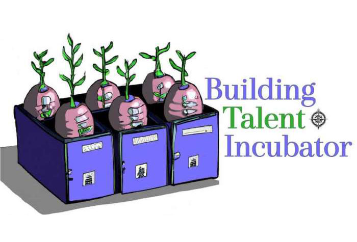 building talent incubator