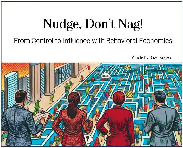 Nudge, Don't Nag: From Control to Influence with Choice Architecture